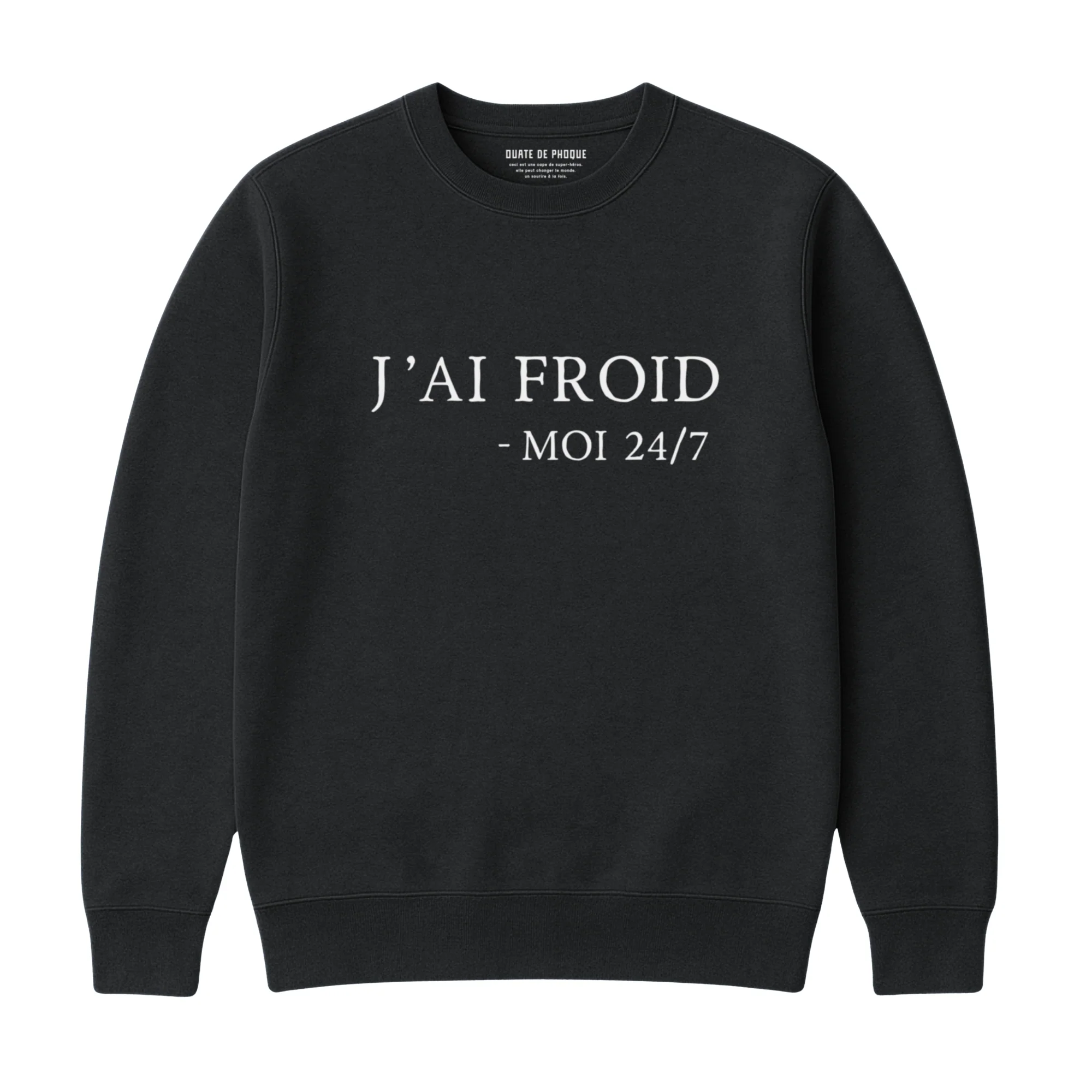 Sweatshirt J'ai Froid