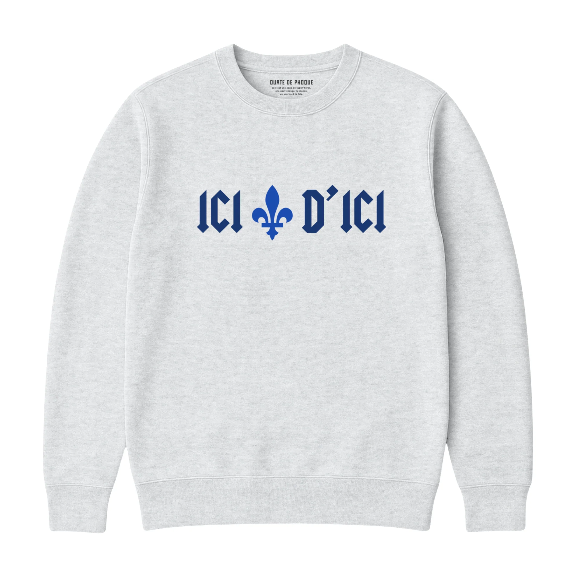 Sweatshirt Ici D'ici