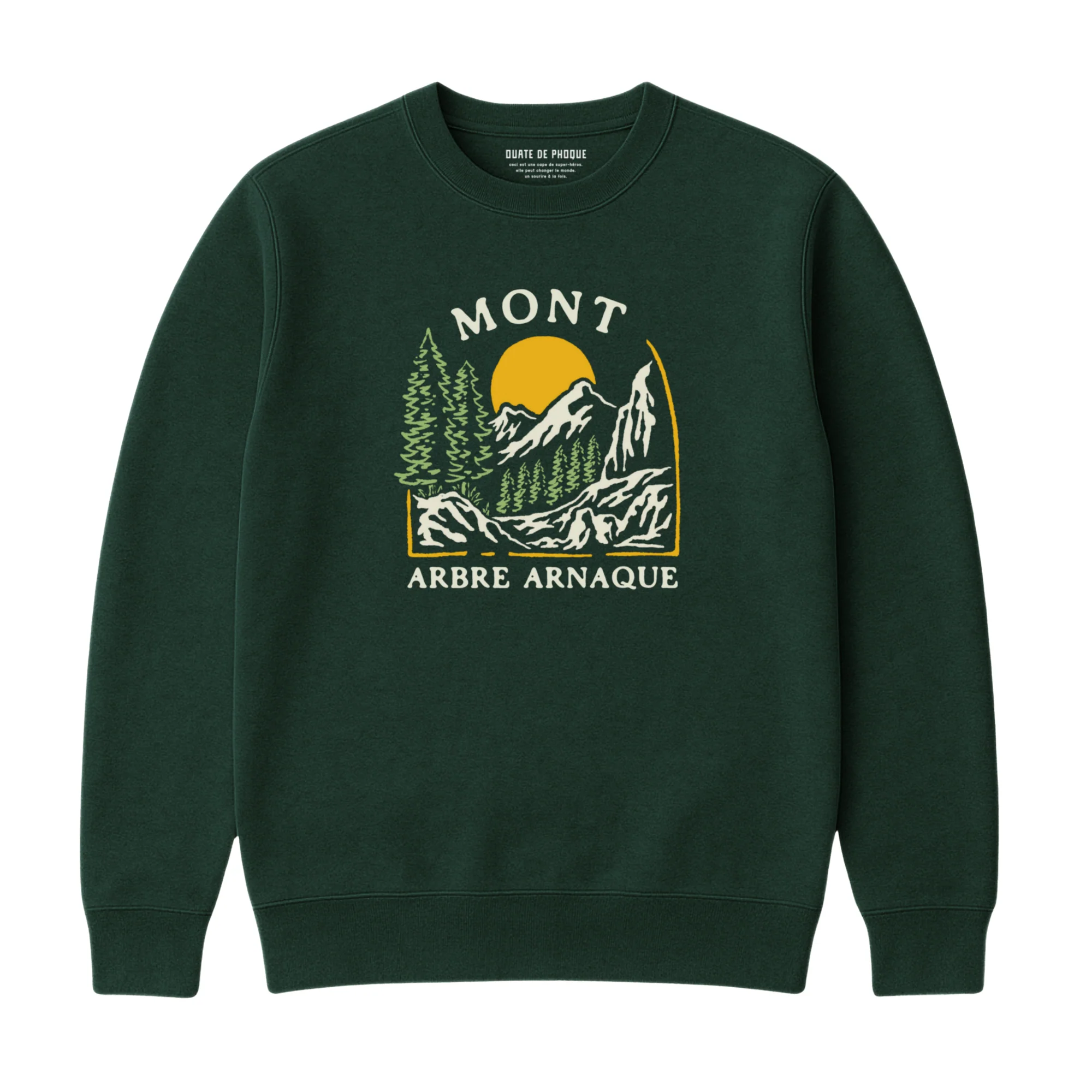 Sweatshirt Mont Arbre Arnaque
