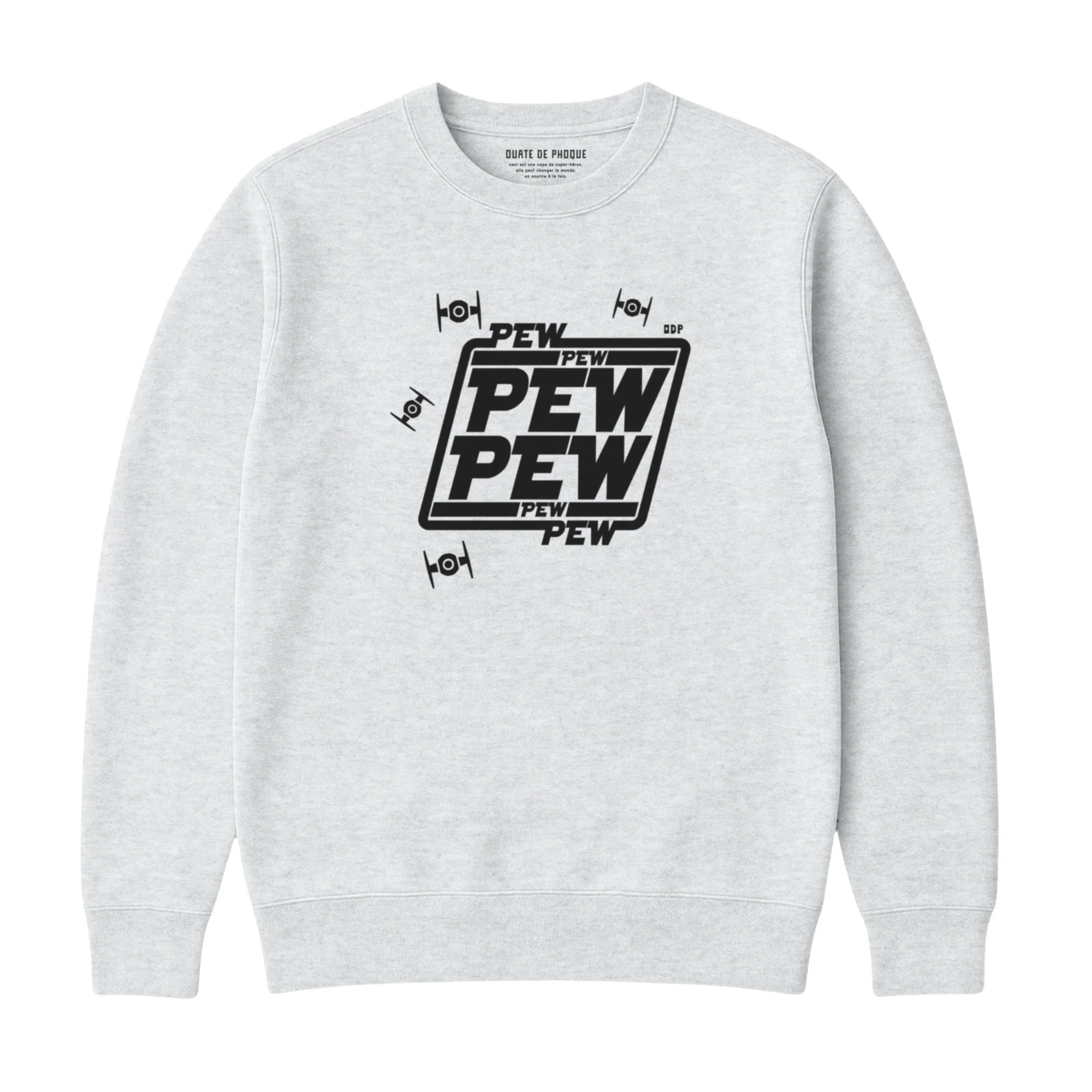 Sweatshirt Pew Pew