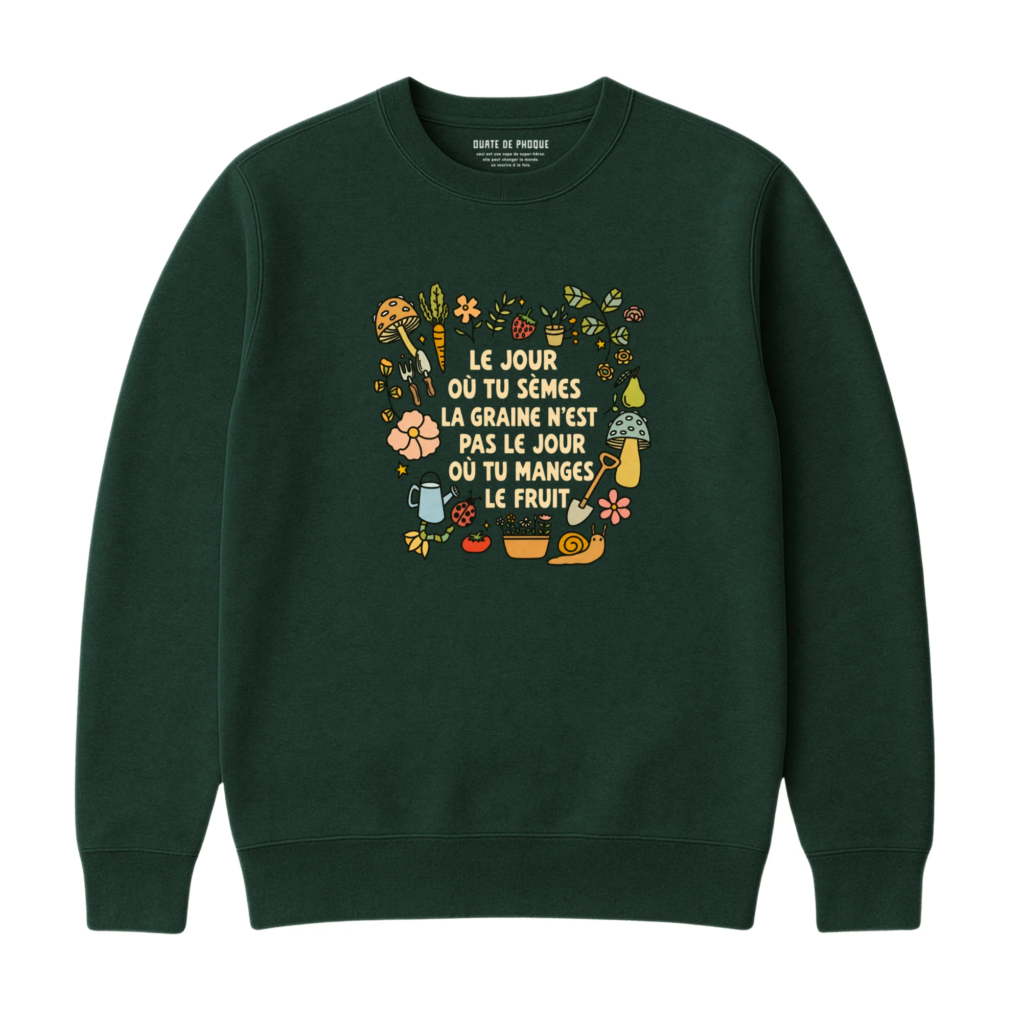 Sweatshirt Tu Sèmes La Graine