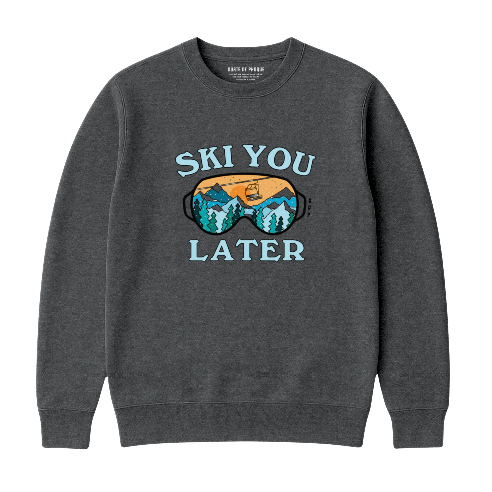 Sweatshirt Ski You Later