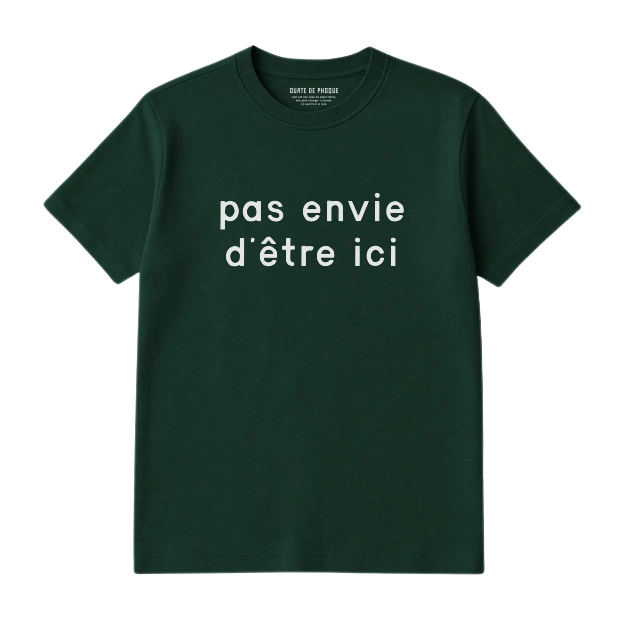 T-Shirt Pas Envie D'être Ici